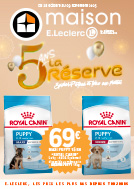 Catalogue E.Leclerc Réunion. 5 ANS LA RÉSERVE (SPÉCIAL PET FOOD ET FOIRE AUX PLANTES). Du 28 Octobre Au 9 Novembre 2025.